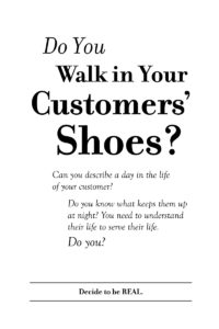 Do You Walk in Your Customers Shoes