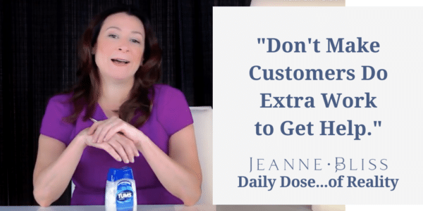 Don't Make Customers Do Extra Work! - Customer Bliss